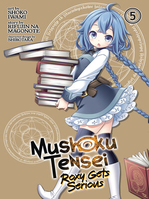 cover image of Mushoku Tensei: Roxy Gets Serious, Volume 5